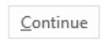 Continue